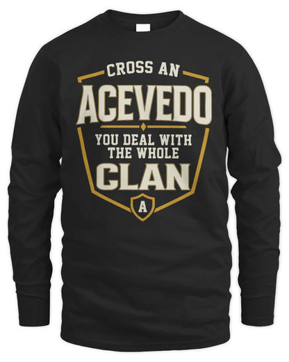 ACEVEDO NT1-K008 Cross A/An NAME, You Deal With the Whole Clan | Personalized Vintage T-Shirt - Men's Long Sleeved T-Shirt - Black