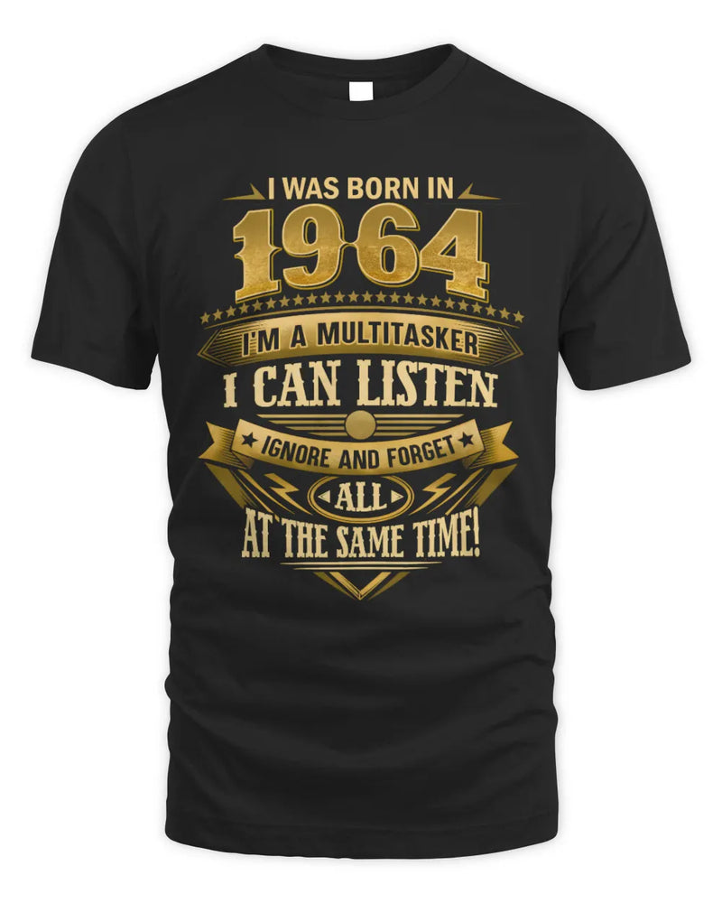 1964 HH89-K2 – Funny Birth Year Multitasker Quote T-Shirt - Unisex Standard T-Shirt - Black