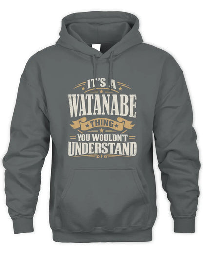 WATANABE P08 TH51 - Personalized “It’s a/an [NAME] Thing – You Wouldn’t Understand” Shirt - Unisex Hoodie - Charcoal
