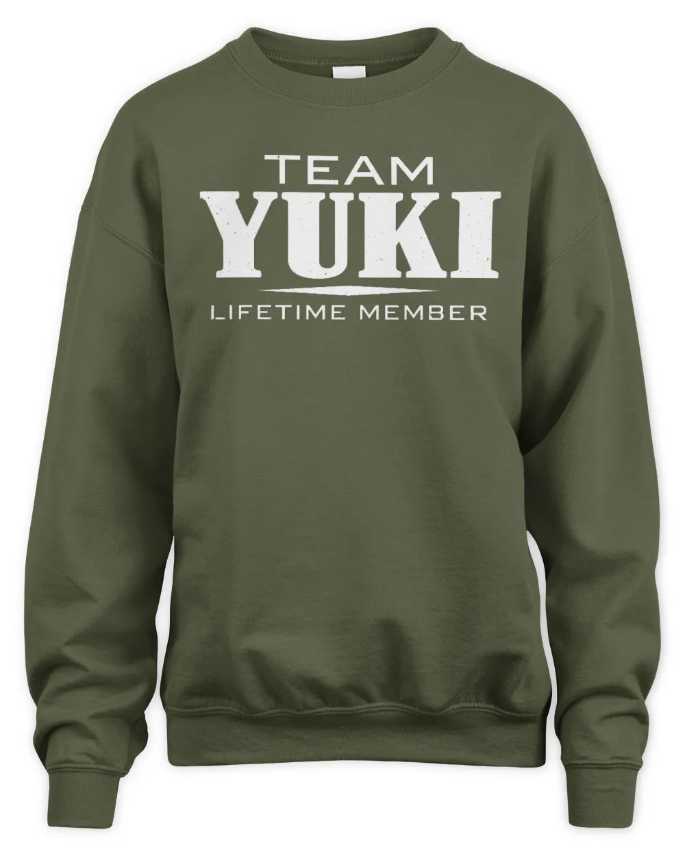 YUKI BL62-K4-128 - Personalized “Team NAME Lifetime Member” - Unisex Sweatshirt - Military Green