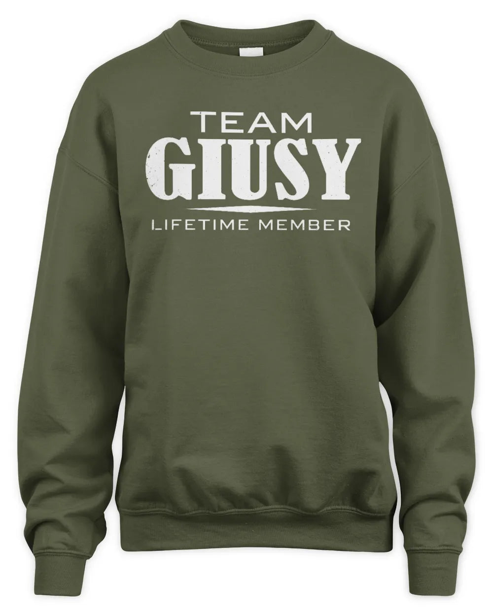GIUSY BL62-K4-128 - Personalized “Team NAME Lifetime Member” - Unisex Sweatshirt - Military Green