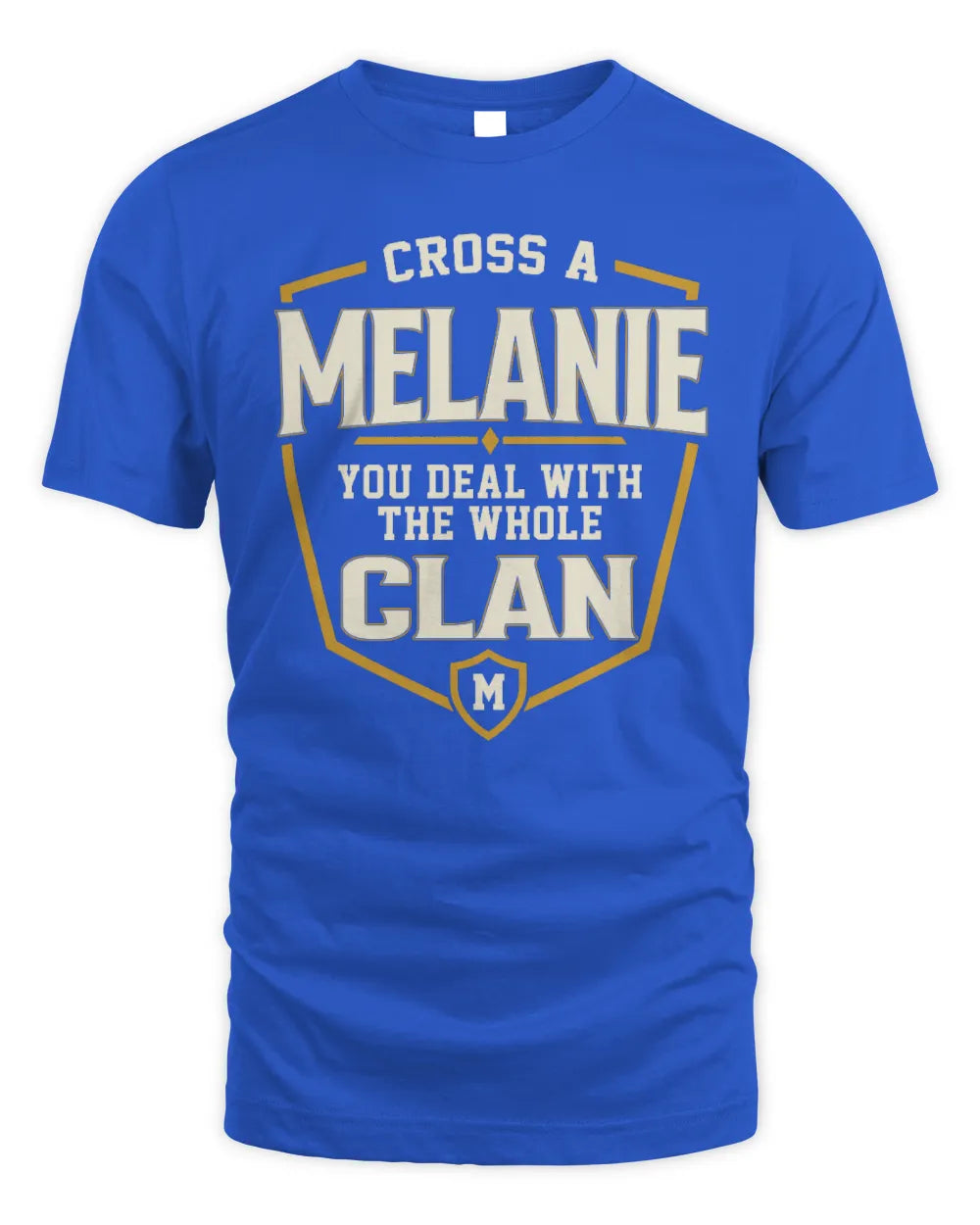 MELANIE NT1-K008 Cross A/An NAME, You Deal With the Whole Clan | Personalized Vintage T-Shirt - Unisex Standard T-Shirt - Royal