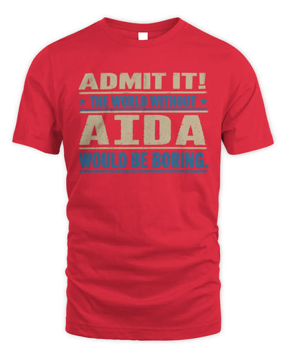 AIDA TP68-K2-968 – Personalized Funny Quote Apparel “The World Without NAME Would Be Boring” - Unisex Standard T-Shirt - Red