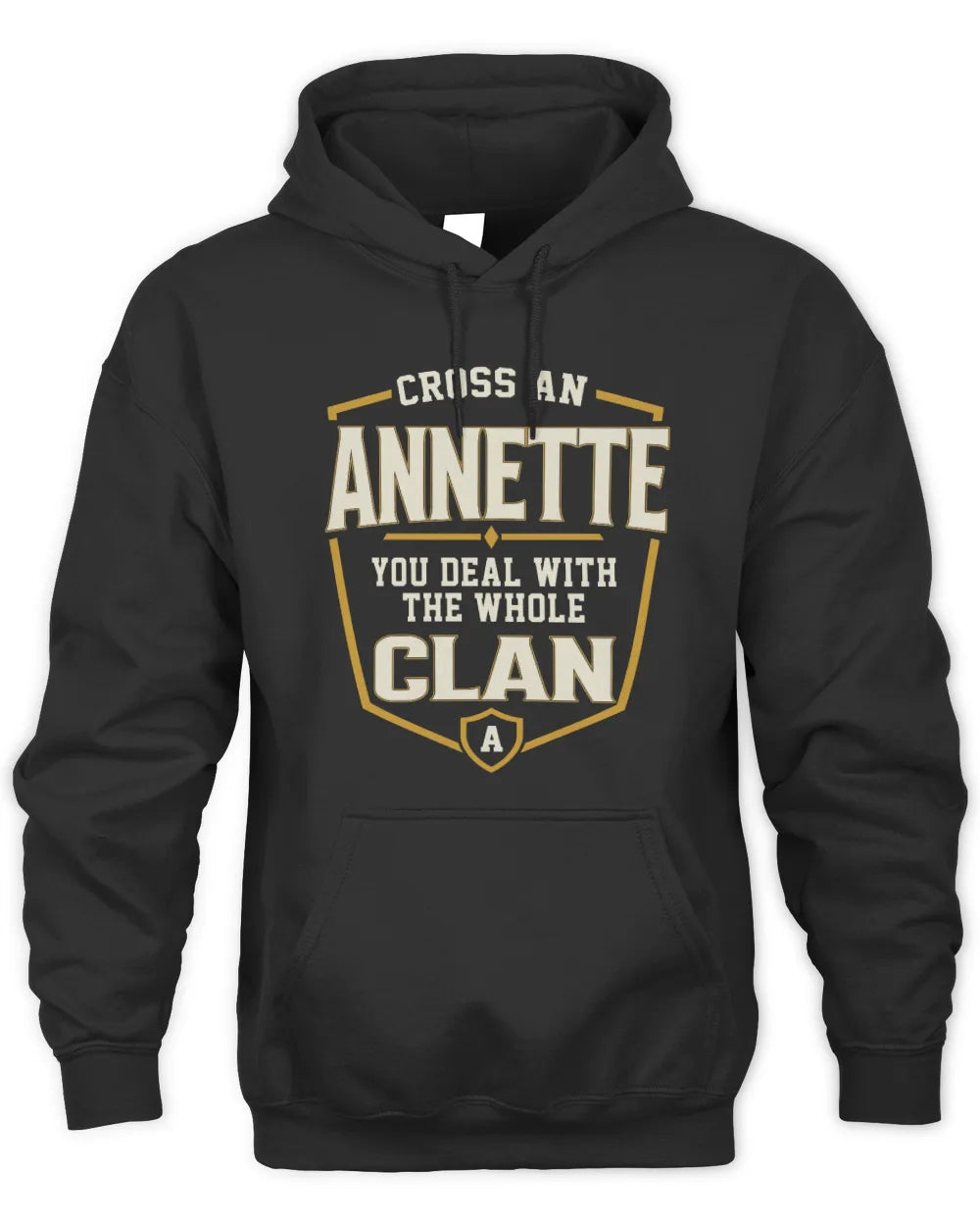 ANNETTE NT1-K008 Cross A/An NAME, You Deal With the Whole Clan | Personalized Vintage T-Shirt - Unisex Hoodie - Black