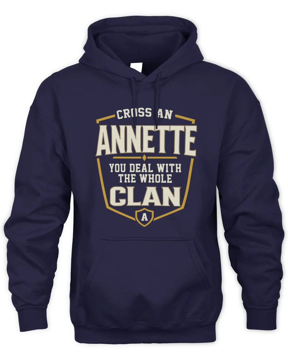 ANNETTE NT1-K008 Cross A/An NAME, You Deal With the Whole Clan | Personalized Vintage T-Shirt - Unisex Hoodie - Navy
