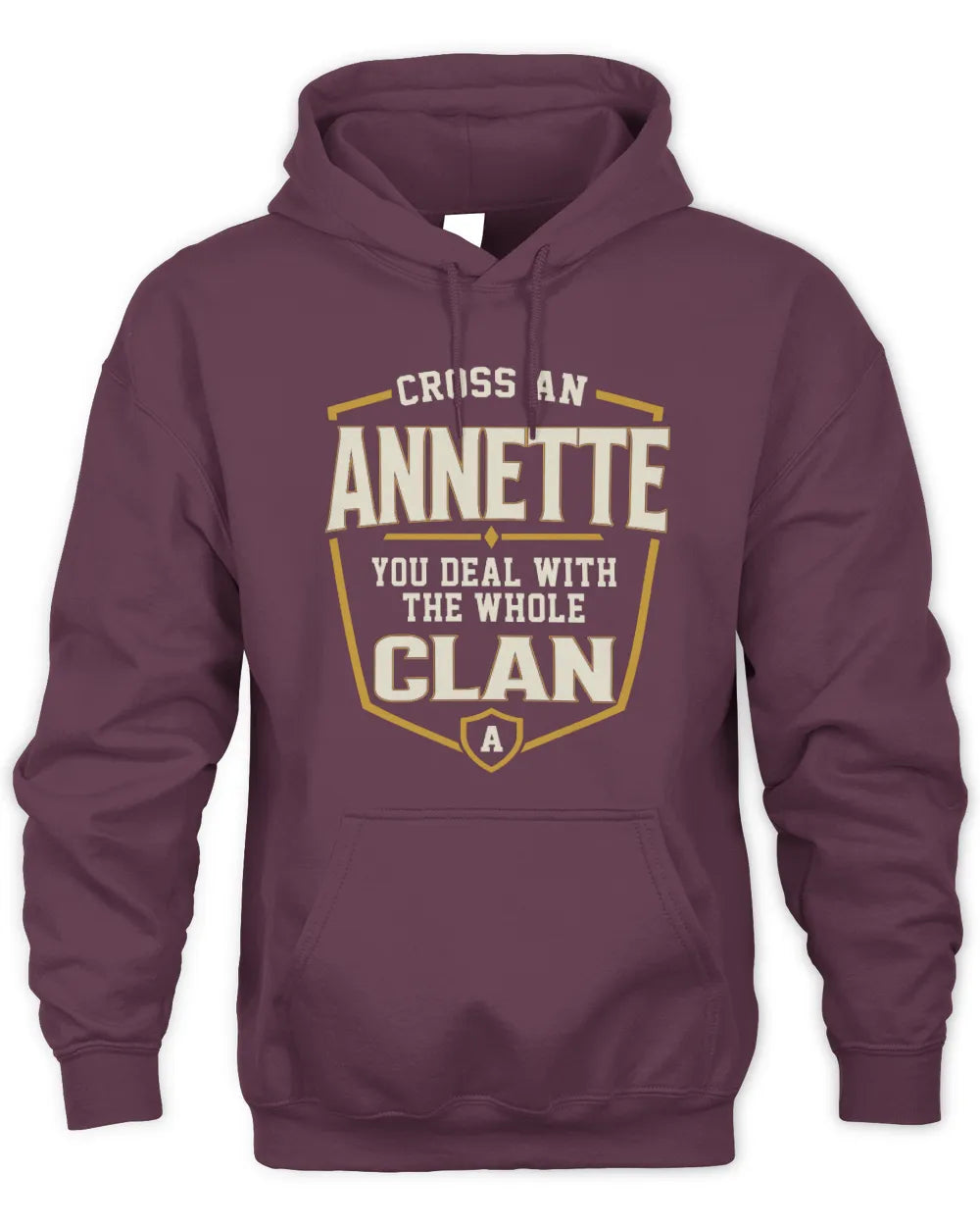 ANNETTE NT1-K008 Cross A/An NAME, You Deal With the Whole Clan | Personalized Vintage T-Shirt - Unisex Hoodie - Maroon