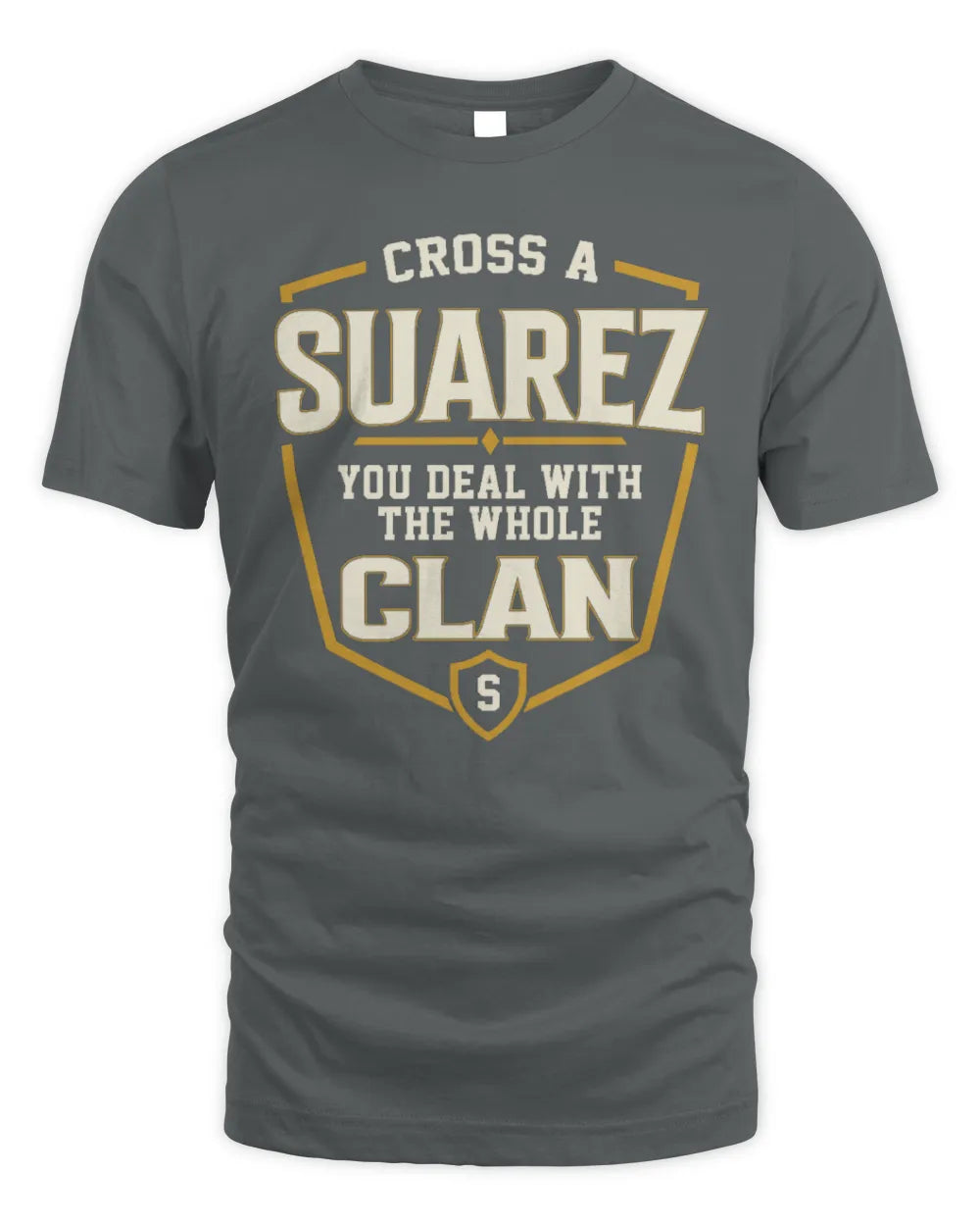SUAREZ NT1-K008 Cross A/An NAME, You Deal With the Whole Clan | Personalized Vintage T-Shirt - Unisex Standard T-Shirt - Charcoal