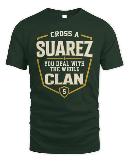 SUAREZ NT1-K008 Cross A/An NAME, You Deal With the Whole Clan | Personalized Vintage T-Shirt - Unisex Standard T-Shirt - Forest Green