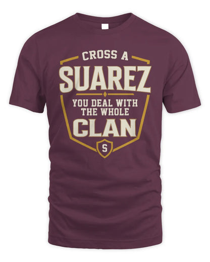 SUAREZ NT1-K008 Cross A/An NAME, You Deal With the Whole Clan | Personalized Vintage T-Shirt - Unisex Standard T-Shirt - Maroon