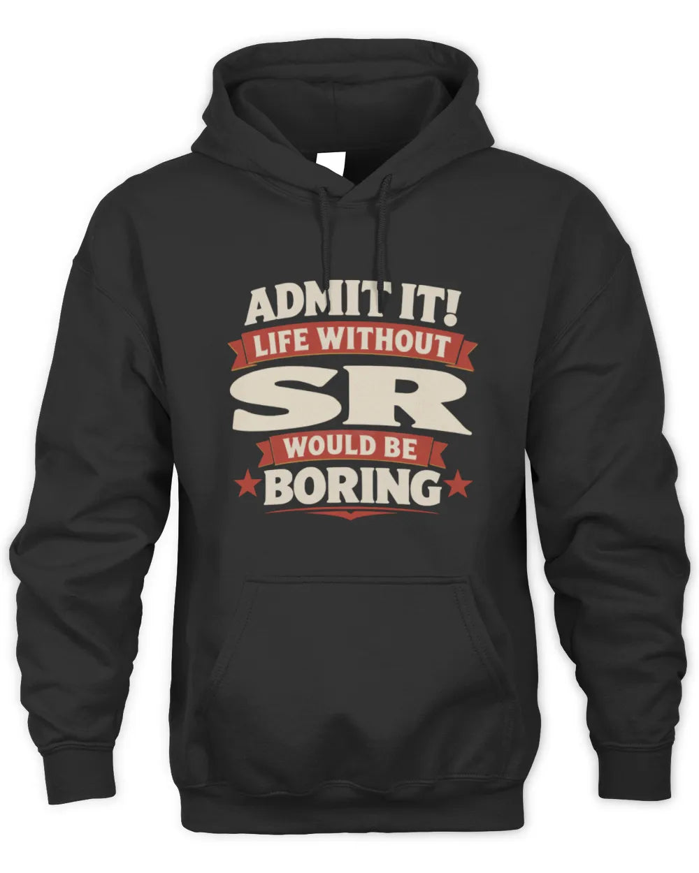 SR P4 KT003 Personalized Funny Quote Apparel “Life Without NAME Would Be Boring” - Unisex Hoodie - Black