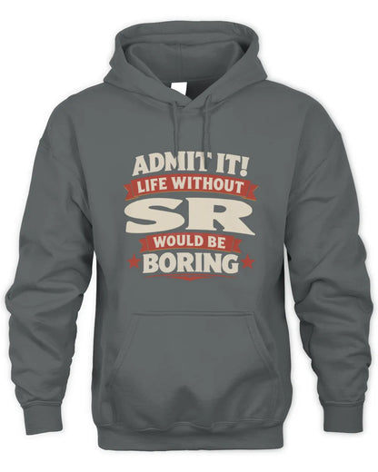 SR P4 KT003 Personalized Funny Quote Apparel “Life Without NAME Would Be Boring” - Unisex Hoodie - Charcoal