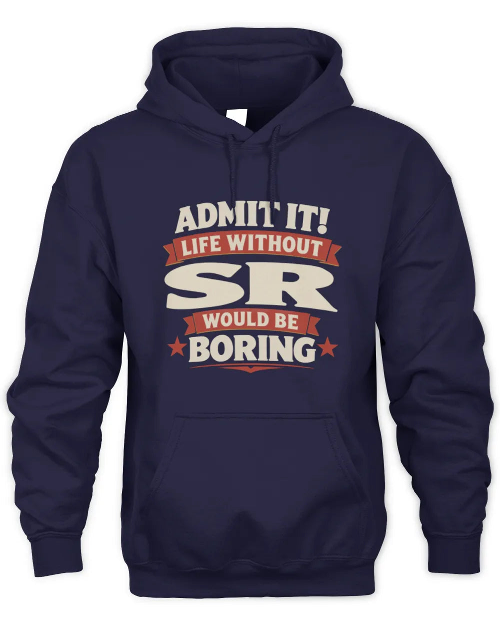 SR P4 KT003 Personalized Funny Quote Apparel “Life Without NAME Would Be Boring” - Unisex Hoodie - Navy