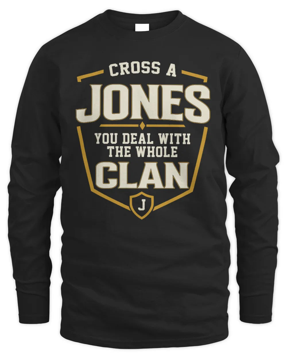 JONES NT1-K008 Cross A/An NAME, You Deal With the Whole Clan | Personalized Vintage T-Shirt - Men's Long Sleeved T-Shirt - Black