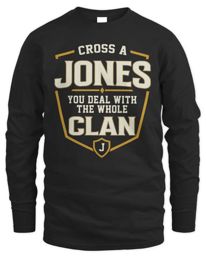 JONES NT1-K008 Cross A/An NAME, You Deal With the Whole Clan | Personalized Vintage T-Shirt - Men's Long Sleeved T-Shirt - Black