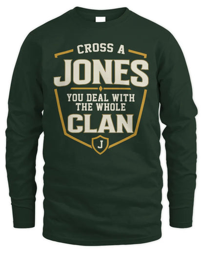 JONES NT1-K008 Cross A/An NAME, You Deal With the Whole Clan | Personalized Vintage T-Shirt - Men's Long Sleeved T-Shirt - Forest Green