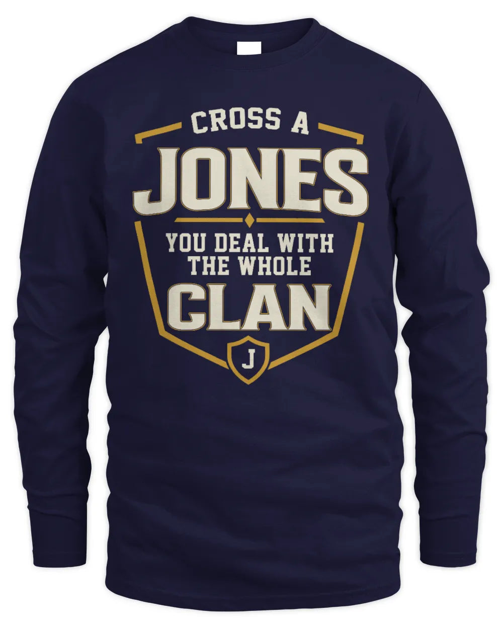 JONES NT1-K008 Cross A/An NAME, You Deal With the Whole Clan | Personalized Vintage T-Shirt - Men's Long Sleeved T-Shirt - Navy