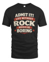 ROCK P4 KT003 Personalized Funny Quote Apparel “Life Without NAME Would Be Boring”