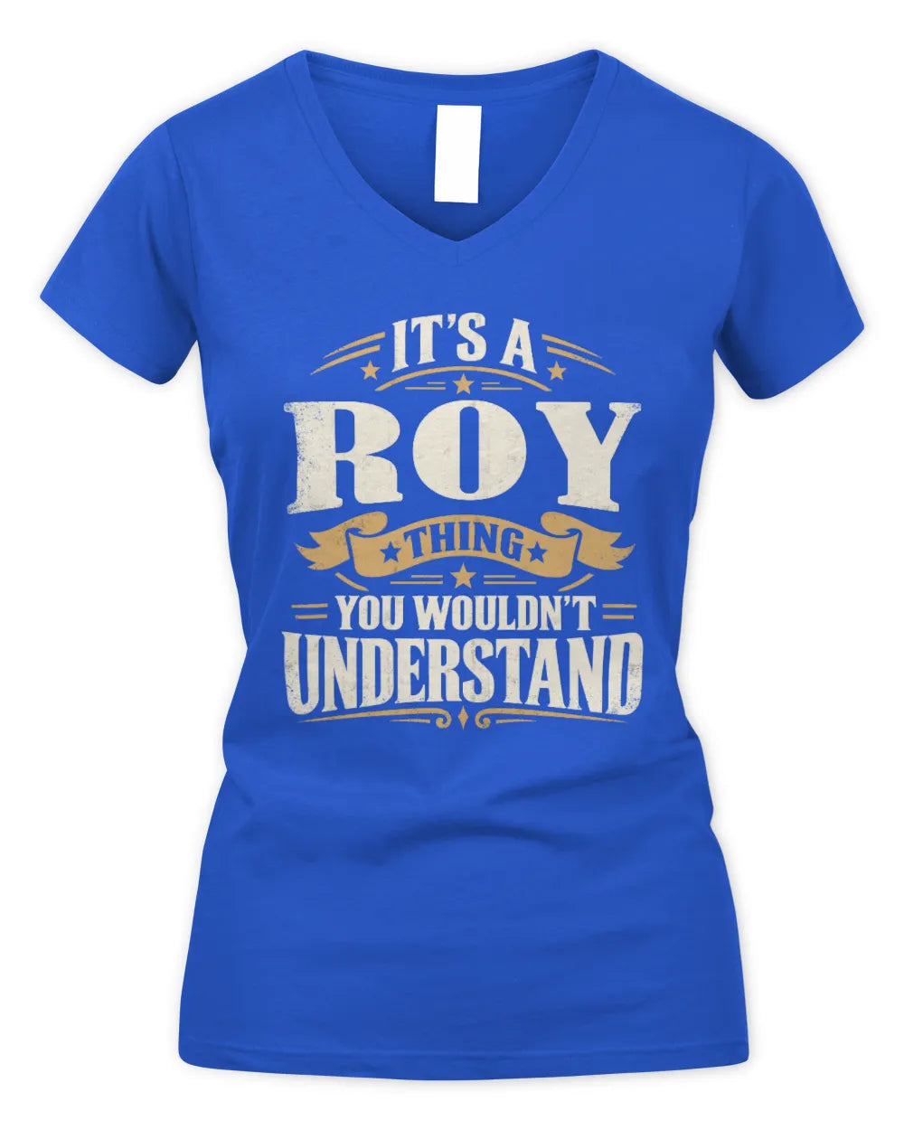 ROY P08 TH51 - Personalized “It’s a/an [NAME] Thing – You Wouldn’t Understand” Shirt - Women's V-Neck T-Shirt - Royal