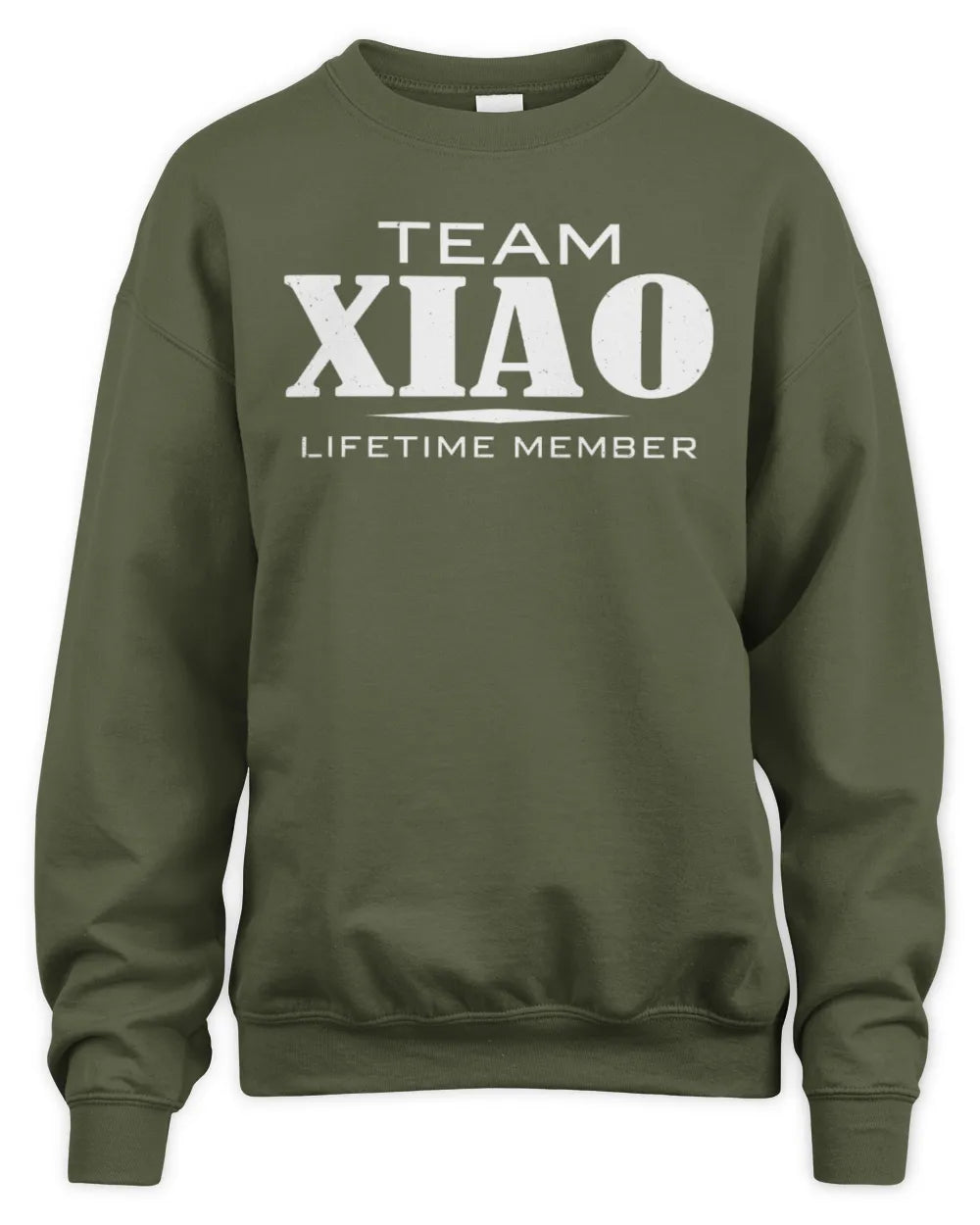XIAO BL62-K4-128 - Personalized “Team NAME Lifetime Member” - Unisex Sweatshirt - Military Green