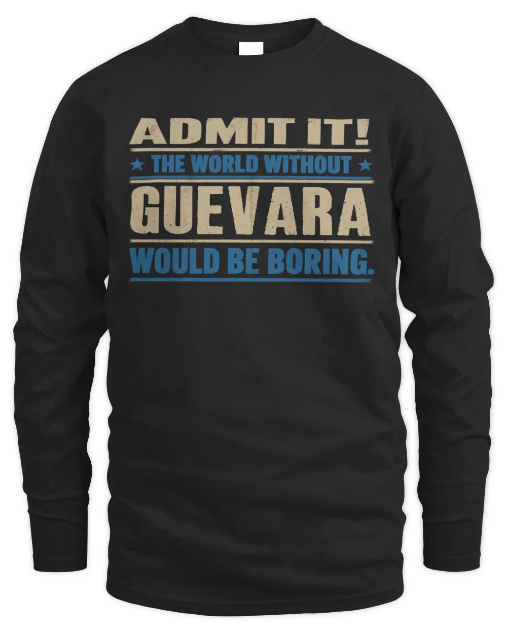 GUEVARA TP68-K2-968 – Personalized Funny Quote Apparel “The World Without NAME Would Be Boring” - Men's Long Sleeved T-Shirt - Black
