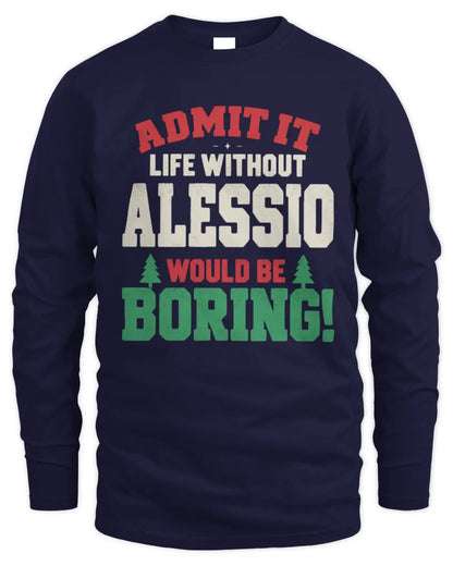 ALESSIO P5 TH08 Christmas T-Shirt – “Life Without NAME Would Be Boring” - Men's Long Sleeved T-Shirt - Navy