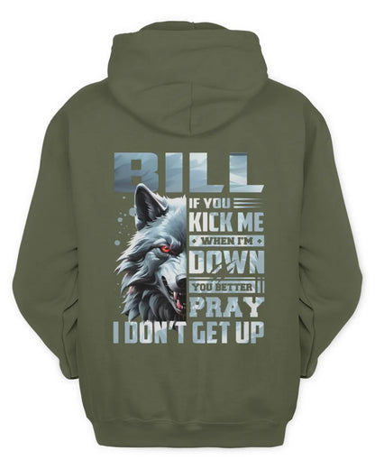 BILL AP62-K4-666 - Personalized Fierce Wolf Quote Apparel “If You Kick Me When I’m Down, You Better Pray I Don’t Get Up” - Unisex Hoodie - Military Green