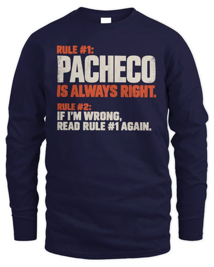 PACHECO NP1-H006 - Always Right Personalized Name T-Shirt – Funny Custom Name Shirt - Men's Long Sleeved T-Shirt - Navy