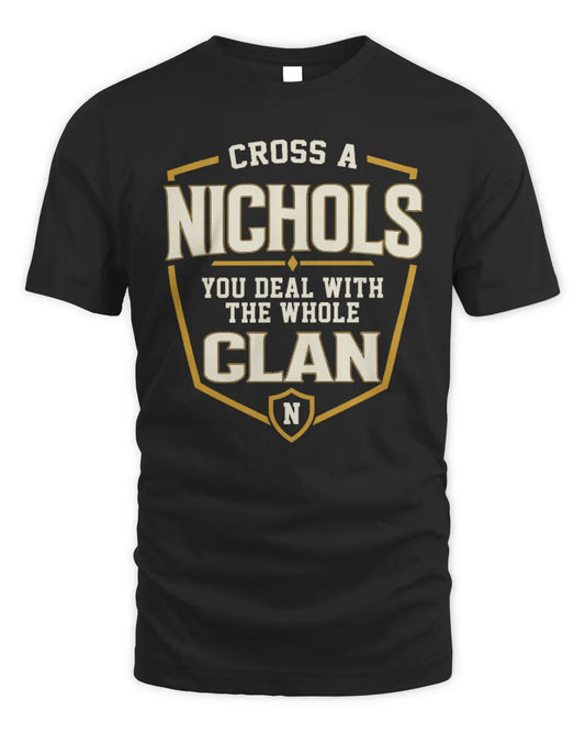 NICHOLS NT1-K008 Cross A/An NAME, You Deal With the Whole Clan | Personalized Vintage T-Shirt - Unisex Standard T-Shirt - Black