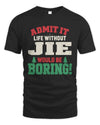 JIE P5 TH08 Christmas T-Shirt – “Life Without NAME Would Be Boring”