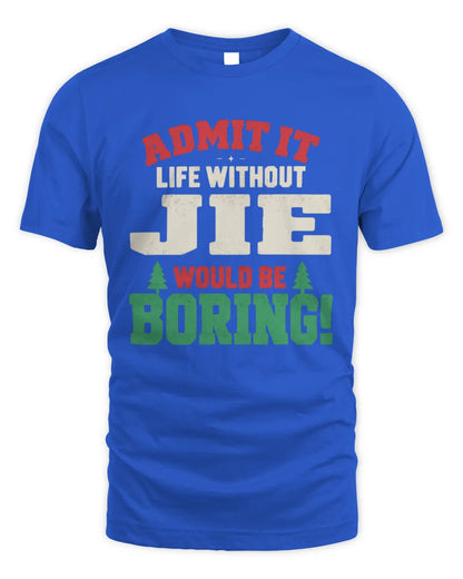 JIE P5 TH08 Christmas T-Shirt – “Life Without NAME Would Be Boring” - Unisex Standard T-Shirt - Royal
