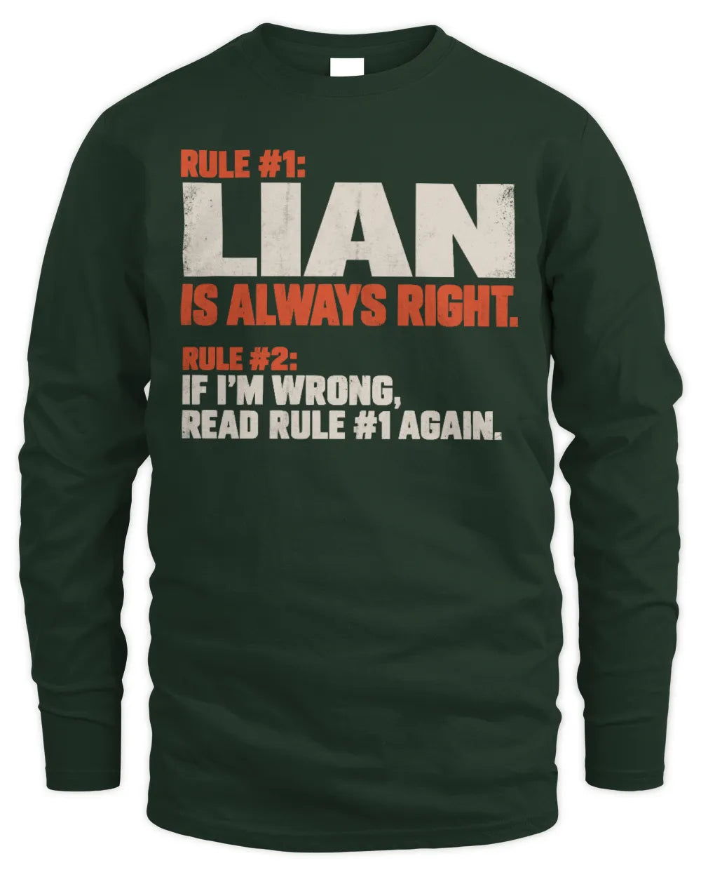 LIAN NP1-H006 
Always Right Personalized Name T-Shirt – Funny Custom Name Shirt - Men's Long Sleeved T-Shirt - Forest Green