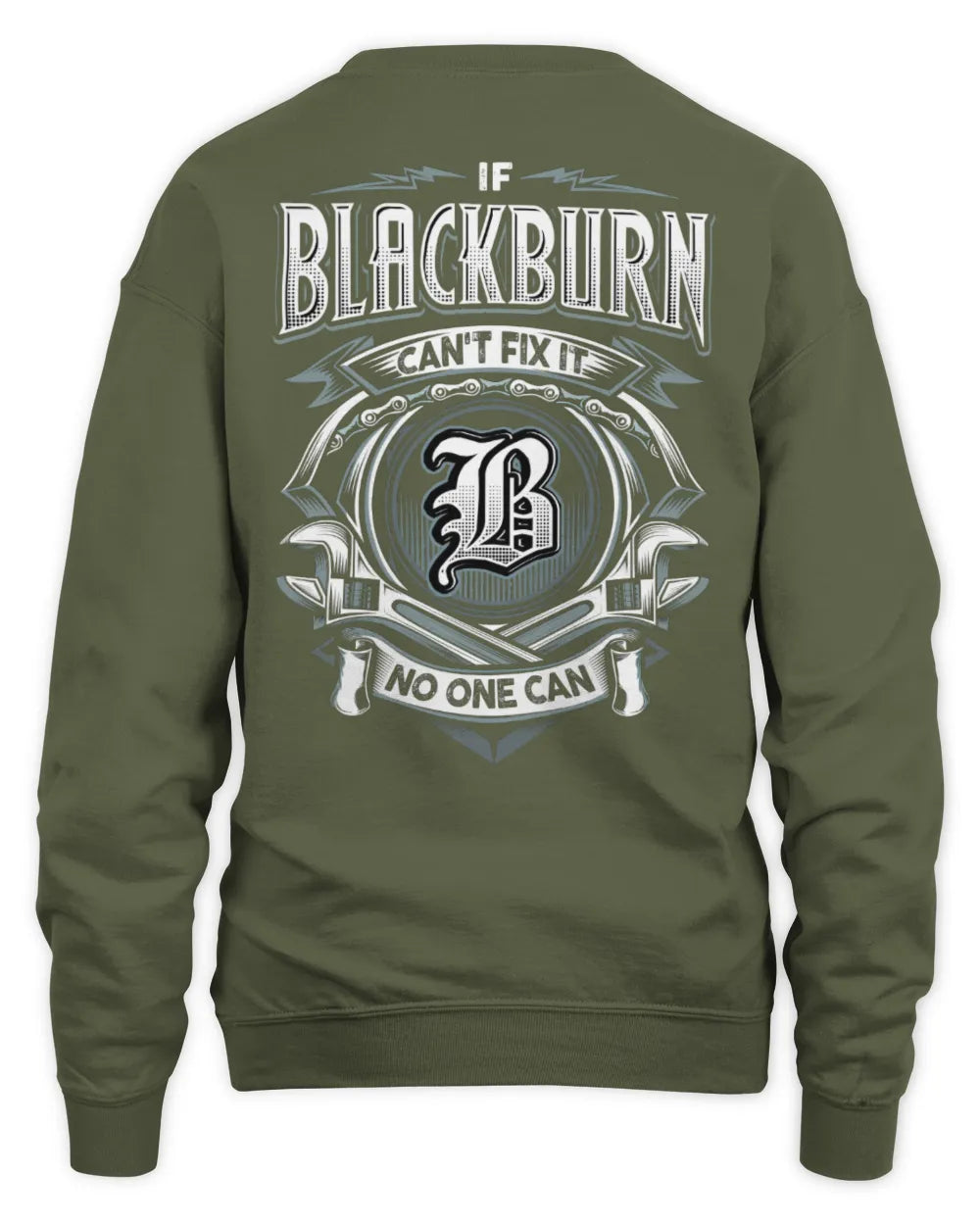 BLACKBURN AP81-K4-626 - Personalized Ahmed Quote Apparel “If Ahmed Can't Fix It, No One Can” - Unisex Sweatshirt - Military Green
