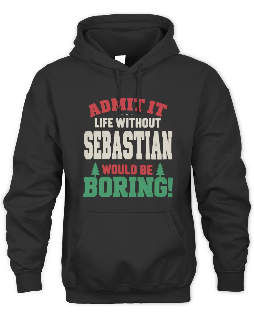 SEBASTIAN P5 TH08 Christmas T-Shirt – “Life Without NAME Would Be Boring” - Unisex Hoodie - Black