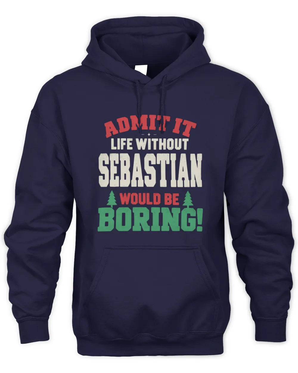 SEBASTIAN P5 TH08 Christmas T-Shirt – “Life Without NAME Would Be Boring” - Unisex Hoodie - Navy