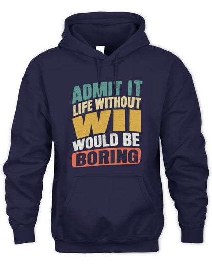 WII TP88-K4-229
Personalized Funny Quote Apparel “Life Without NAME Would Be Boring” - Unisex Hoodie - Navy