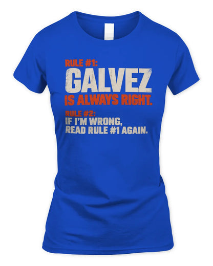 GALVEZ NP1-H006 
Always Right Personalized Name T-Shirt – Funny Custom Name Shirt - Women's Standard T-Shirt - Royal