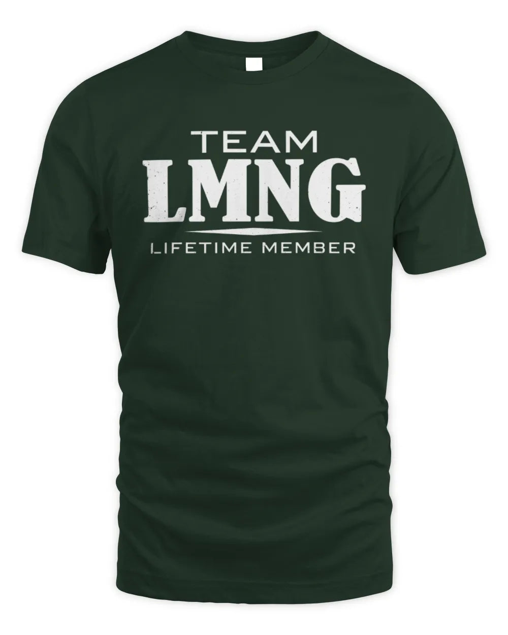 LMNG BL62-K4-128 - Personalized “Team NAME Lifetime Member” - Unisex Standard T-Shirt - Forest Green