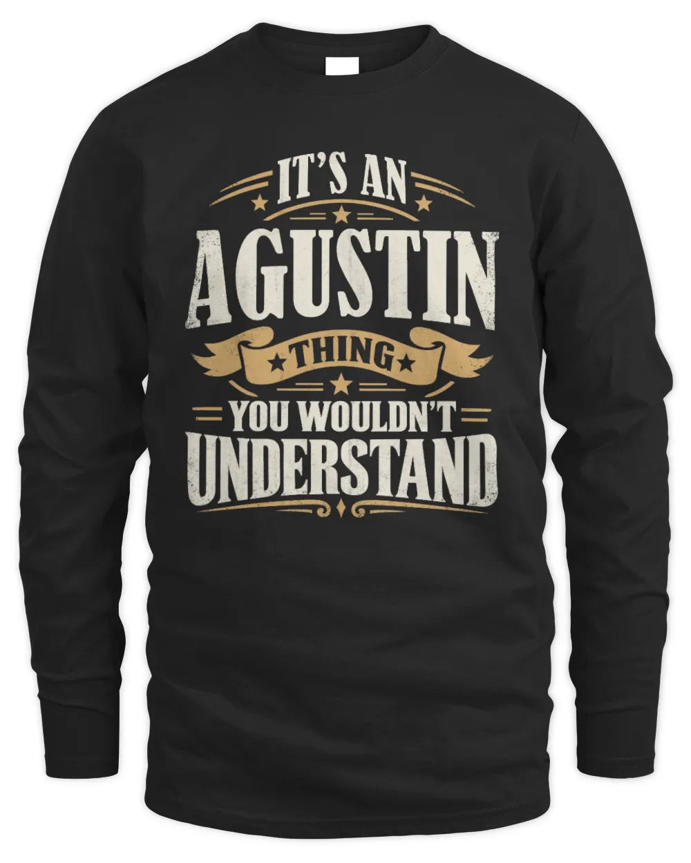 AGUSTIN P08 TH51 - Personalized “It’s a/an [NAME] Thing – You Wouldn’t Understand” Shirt - Men's Long Sleeved T-Shirt - Black