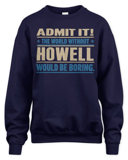 HOWELL TP68-K2-968 – Personalized Funny Quote Apparel “The World Without NAME Would Be Boring” - Unisex Sweatshirt - Navy