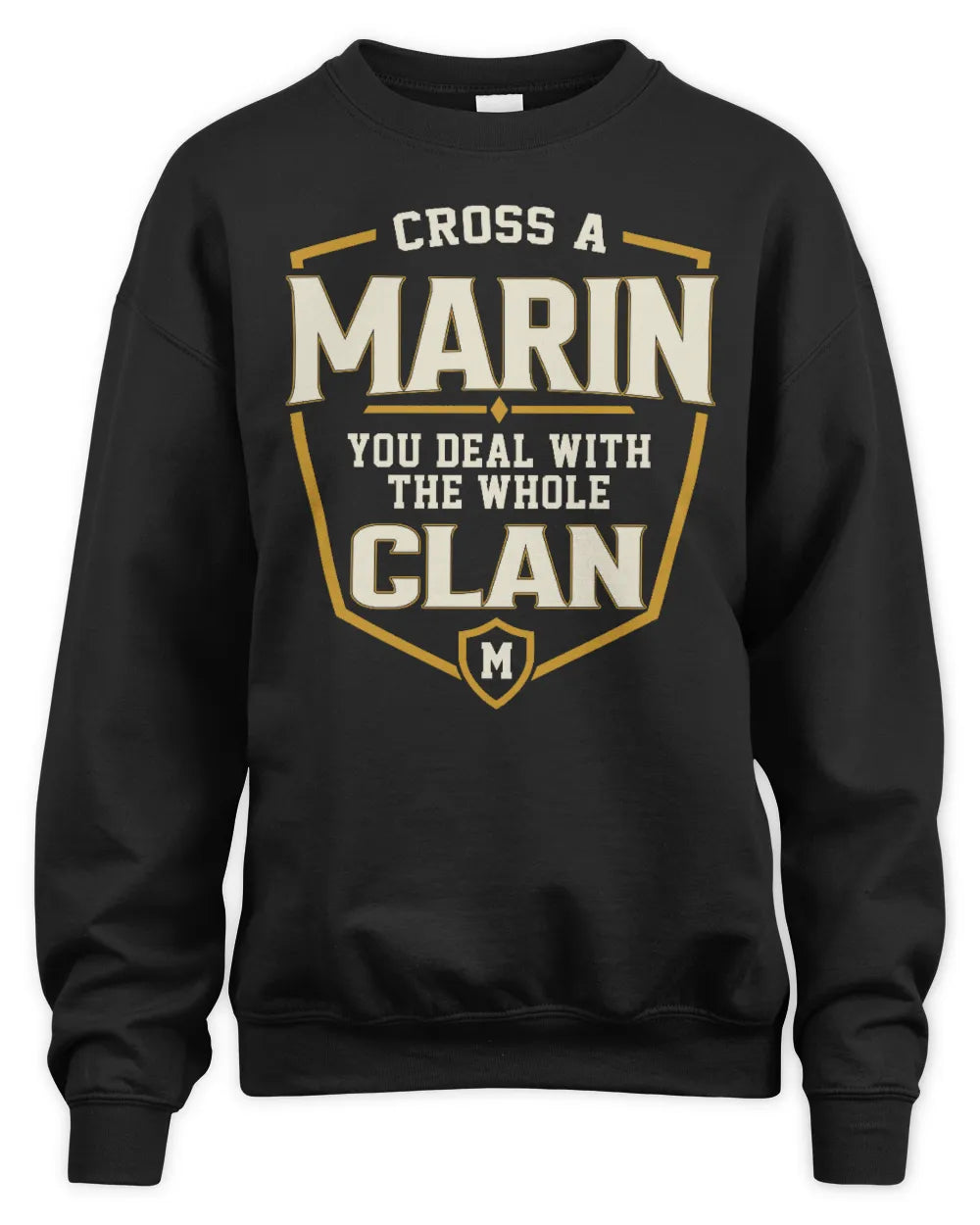 MARIN NT1-K008 Cross A/An NAME, You Deal With the Whole Clan | Personalized Vintage T-Shirt - Unisex Sweatshirt - Black