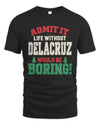 DELACRUZ P5 TH08 Christmas T-Shirt – “Life Without NAME Would Be Boring”