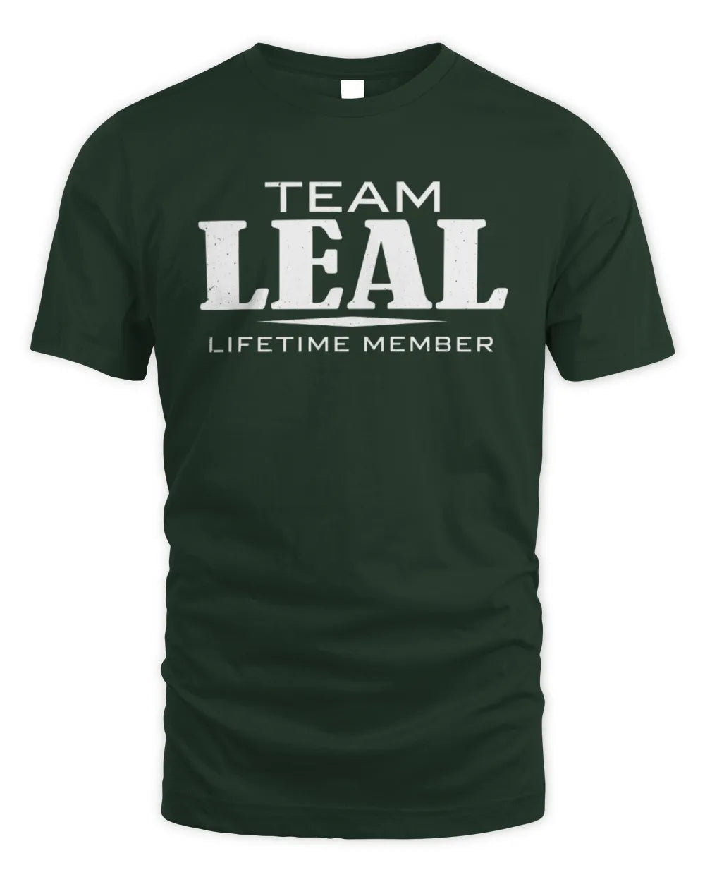 LEAL BL62-K4-128 - Personalized “Team NAME Lifetime Member” - Unisex Standard T-Shirt - Forest Green