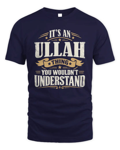 ULLAH P08 TH51 - Personalized “It’s a/an [NAME] Thing – You Wouldn’t Understand” Shirt - Unisex Standard T-Shirt - Navy