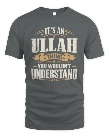 ULLAH P08 TH51 - Personalized “It’s a/an [NAME] Thing – You Wouldn’t Understand” Shirt - Unisex Standard T-Shirt - Charcoal