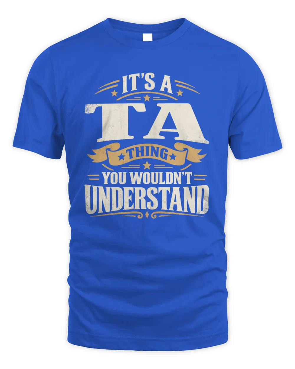 TA P08 TH51 - Personalized “It’s a/an [NAME] Thing – You Wouldn’t Understand” Shirt - Unisex Standard T-Shirt - Royal