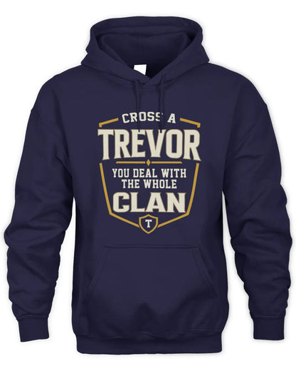 TREVOR NT1-K008 Cross A/An NAME, You Deal With the Whole Clan | Personalized Vintage T-Shirt - Unisex Hoodie - Navy