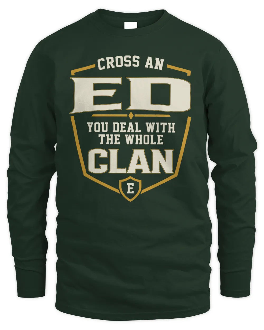 ED NT1-K008 Cross A/An NAME, You Deal With the Whole Clan | Personalized Vintage T-Shirt - Men's Long Sleeved T-Shirt - Forest Green