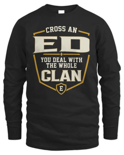 ED NT1-K008 Cross A/An NAME, You Deal With the Whole Clan | Personalized Vintage T-Shirt - Men's Long Sleeved T-Shirt - Black