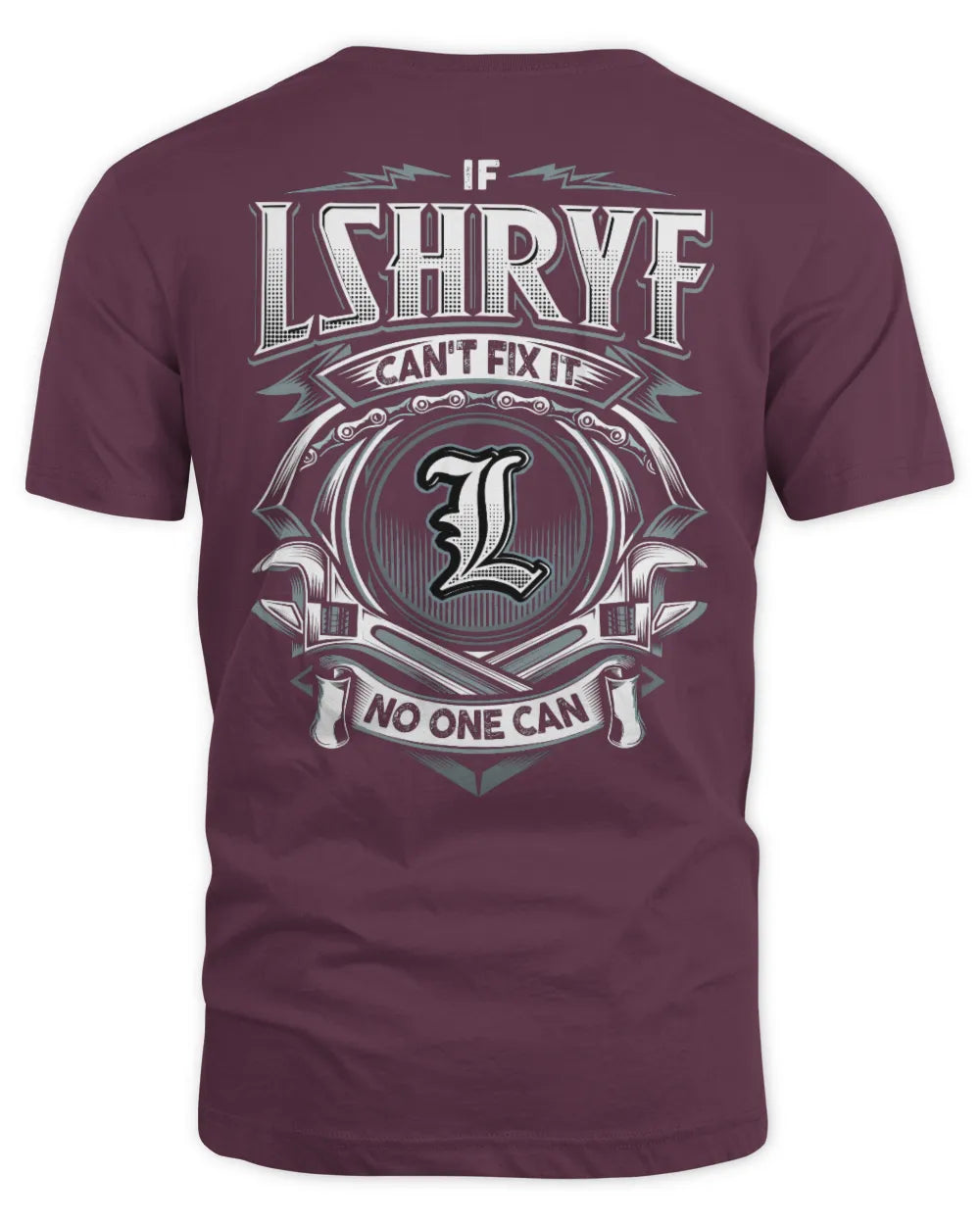 LSHRYF AP81-K4-626 - Personalized Ahmed Quote Apparel “If Ahmed Can't Fix It, No One Can” - Unisex Standard T-Shirt - Maroon