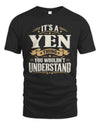 YEN P08 TH51 - Personalized “It’s a/an [NAME] Thing – You Wouldn’t Understand” Shirt